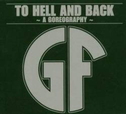 Gorefest : To Hell and Back: A Goreography